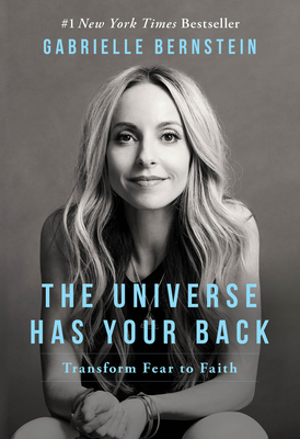 The Universe Has Your Back: Transform Fear to Faith Cover Image