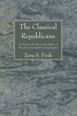 The Classical Republicans By Zera S. Fink Cover Image