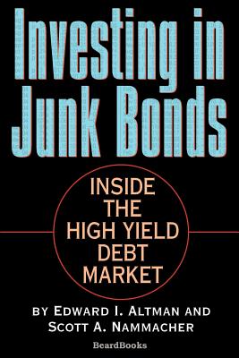 Investing in Junk Bonds: Inside the High Yield Debt Market Cover Image