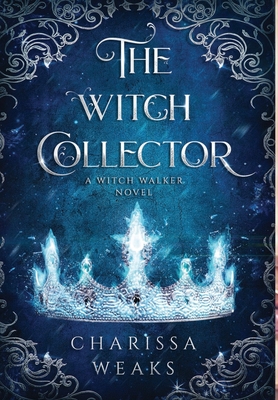 The Witch Collector By Charissa Weaks Cover Image