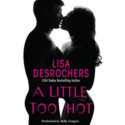 A Little Too Hot Lib/E (a Little Too Far #3) Cover Image