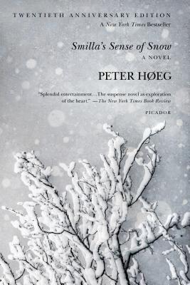 Smilla's Sense of Snow: A Novel By Peter Høeg, Tiina Nunnally (Translated by) Cover Image