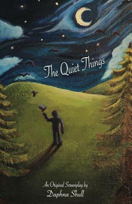 The Quiet Things: An Original Screenplay By Yoni Keynan (Illustrator), Daphna Shull Cover Image