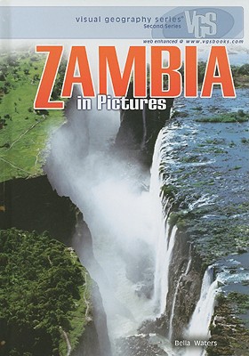 Zambia in Pictures (Visual Geography (Twenty-First Century)) By Bella Waters Cover Image