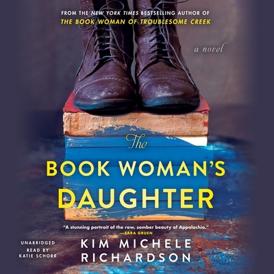 The Book Woman's Daughter By Kim Michele Richardson, Katie Schorr (Read by) Cover Image