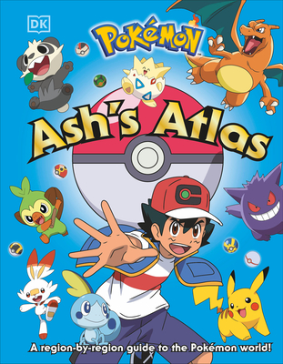 Pokémon Ash's Atlas By Glenn Dakin, Shari Last, Simon Beecroft Cover Image