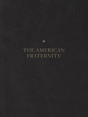 The American Fraternity: An Illustrated Ritual Manual