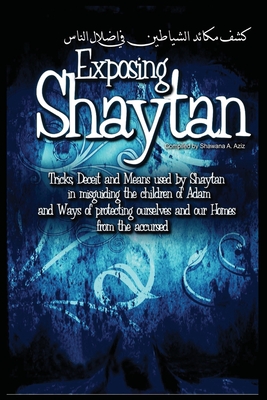Exposing Shaytan By Shawana A. Aziz Cover Image