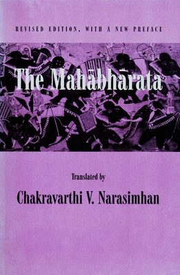 The Mahabharata: An English Version Based on Selected Verses (Translations from the Asian Classics) By Chakravarthi Narasimhan (Translator) Cover Image