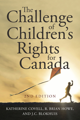 The Challenge of Children's Rights for Canada, 2nd Edition (Studies in Childhood and Family in Canada) Cover Image