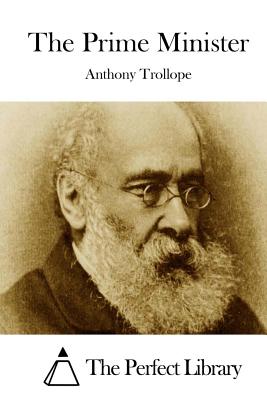 The Prime Minister By The Perfect Library (Editor), Anthony Trollope Cover Image