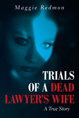 Cover for Trials of a Dead Lawyer's Wife