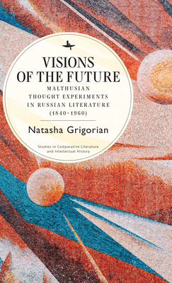 Visions of the Future: Malthusian Thought Experiments in Russian