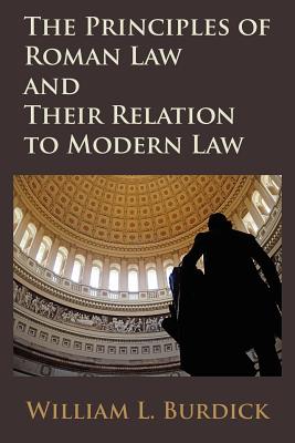 The Principles of Roman Law and Their Relation to Modern Law Cover Image