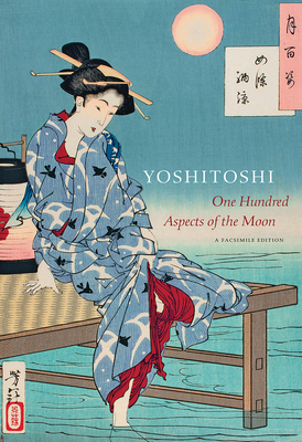 Yoshitoshi: One Hundred Aspects of the Moon By John Stevenson Cover Image