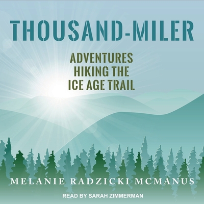 Thousand-Miler: Adventures Hiking the Ice Age Trail Cover Image