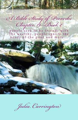 A Bible Study of Proverbs Chapter 19--Book 2 By Julia Audrina Carrington Cover Image