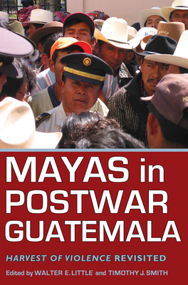 Mayas in Postwar Guatemala: Harvest of Violence Revisited (Contemporary American Indian Studies)