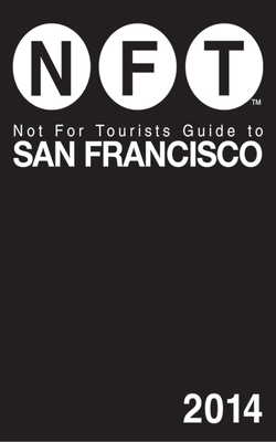 Not For Tourists Guide to San Francisco 2014 Cover Image