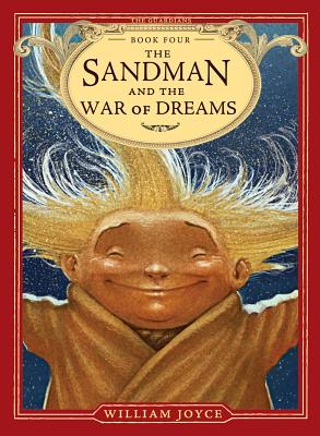 The Sandman and the War of Dreams (The Guardians #4) By William Joyce, William Joyce (Illustrator) Cover Image