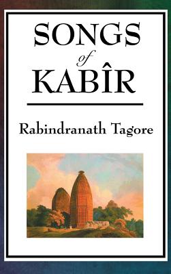 Songs of Kabir By Rabindranath Tagore Cover Image