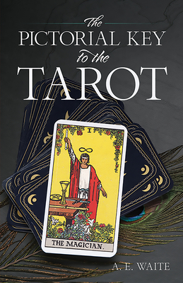 The Pictorial Key to the Tarot (Dover Occult)
