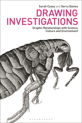 Drawing Investigations: Graphic Relationships with Science, Culture and Environment