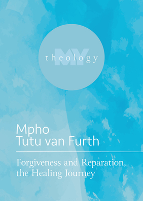 Cover for Forgiveness and Reparation, the Healing Journey