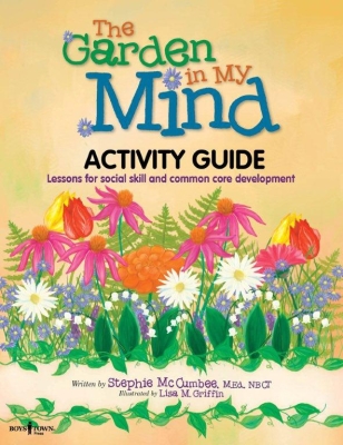 The Garden in My Mind Activity Book: Lessons for Social Skill and Common Core Development Cover Image