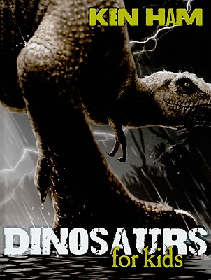 Dinosaurs for Kids By Ken Ham, Bill Looney (Illustrator) Cover Image