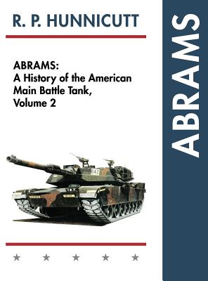 Abrams: A History of the American Main Battle Tank, Vol. 2 Cover Image