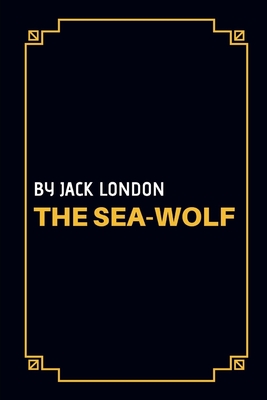 The Sea-Wolf by Jack London Cover Image