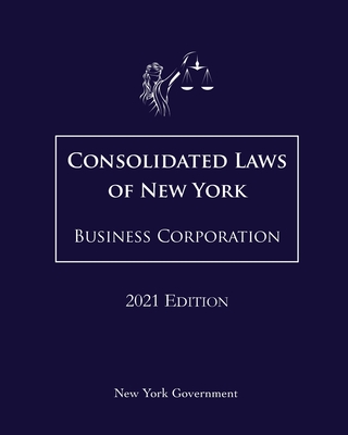 Consolidated Laws of New York Business Corporation 2021 Edition Cover Image
