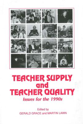 Teacher Supply and Teacher Quality: Issues for the 1990s (Bera Dialogues) Cover Image