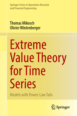 Extreme Value Theory for Time Series: Models with Power-Law Tails (Springer Operations Research and Financial Engineering)