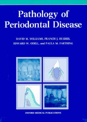 Pathology of Periodontal Disease (Oxford Medical Publications)
