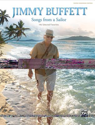 Jimmy Buffett -- Songs from a Sailor: 146 Selected Favorites (Guitar Songbook Edition), Hardcover Book By Jimmy Buffett Cover Image