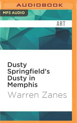 Dusty Springfield's Dusty in Memphis (33 1/3) By Warren Zanes, Jay Snyder (Read by) Cover Image