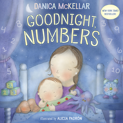 Goodnight, Numbers (McKellar Math) By Danica McKellar, Alicia Padrón (Illustrator) Cover Image