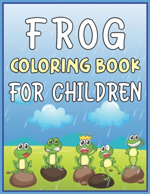 Frog Coloring Book for Children: 40 Frog Pattern Coloring Pages - Delightful & Decorative Collection! By Ns Coloring House Cover Image
