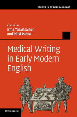 Medical Writing in Early Modern English (Studies in English Language) Cover Image