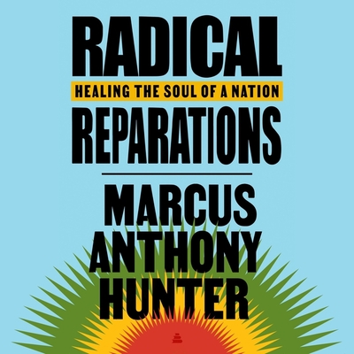 Radical Reparations: Healing the Soul of a Nation Cover Image