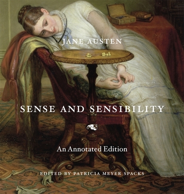 Sense and Sensibility: An Annotated Edition By Jane Austen, Patricia Meyer Spacks (Editor) Cover Image