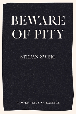 Beware of Pity (Woolf Haus Classics)