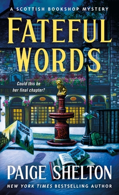 Fateful Words: A Scottish Bookshop Mystery By Paige Shelton Cover Image