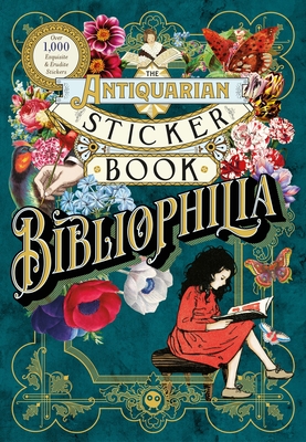 The Antiquarian Sticker Book: Bibliophilia (The Antiquarian Sticker Book Series) By Odd Dot Cover Image