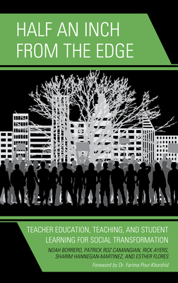 Half an Inch from the Edge: Teacher Education, Teaching, and Student Learning for Social Transformation Cover Image