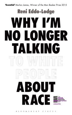 Cover for Why I’m No Longer Talking to White People About Race