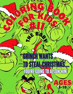 GRINCH Baby COLORING BOOK FOR KIDS: If Grinch doesn't steal Christmas Cover Image