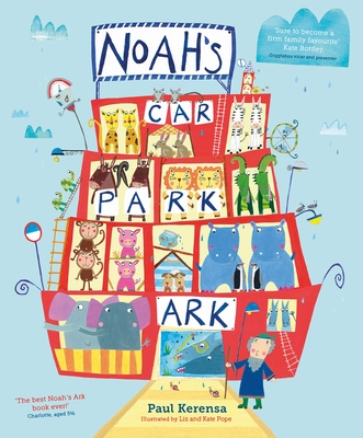 Noah's Car Park Ark By Paul Kerensa, Liz and Kate Pope Cover Image